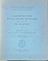 L'architecture et le décor rupestre des grottes de Bāmiyān - 1:Texte, 2 : Planches (2vols.)