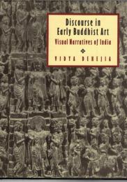 Discourse in Early Buddhist Art : Visual Narratives of India