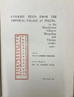Sanskrit Texts from the Imperial Palace at Peking in the Manchurian Chinese Mongolian and Tibetan scripts. From the Collection of Prof. Dr. Raghu Vira