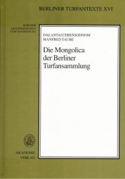 Die Mongolica Der Berliner Turfansammlung (Berliner Turfantexte XVI) 