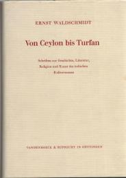 Von Ceylon bis Turfan : Schriften zur Geschichte, Literatur, Religion und Kunst des indischen Kulturraumes