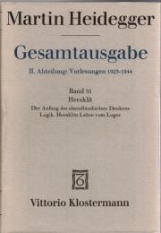 Martin Heidegger Gesamtausgabe II.Abt.:Vorlesungen 1923-1944 Bd.55 Heraklit