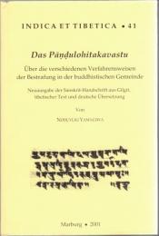 Das Pāndulohitakavastu : Über die verschiedenenVerfahrensweisen der Bestrafung in der buddhistischen Gemeinde. Neuausgabe der Sanskrit-Handschrift aus Gilgit, tibetischer Text und deutsche Übersetzung