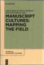 Manuscript Cultures: Mapping the Field (Studies in Manuscript Cultures, 1)