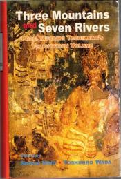 Three Mountains and Seven Rivers : Prof.Musashi Tachikawa's Felicitation Volume hardcover dust jacket