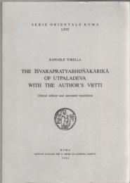 The Isvarapratyabhijnakarika of Utpaladeva with the Author's Vrtti : Critical Edition and Annoted Translation