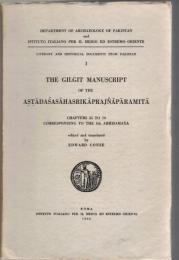 The Gilgit manuscript of the Astadasasahasrikaprajnaparamita : chapters 55 to 70 corresponding to the 5th Abhisamaya