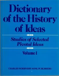 Dictionary of the History of Ideas　: Studies of Selected Pivotal Ideas 
