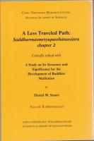 A Less Traveled Path: Saddharmasmrtyupasthanansutra Chapter 2: Critically Edited with a Study on Its Structure and Significance for the Development of Buddhist Meditation