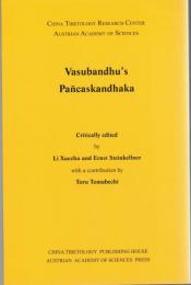 Vasubandhu's Pancaskandhaka: Sanskrit Texts from the Tibetan Autonomous Region