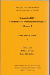 Jinendrabuddhi's Visalamalavati Pramanasamuccayatiki Chapter 2: Part 1: Critical Edition; Part 2: Diplomatic Edition