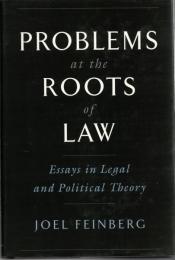 Problems at the Roots of Law: Essays in Legal and Political Theory 