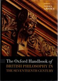 The Oxford Handbook of British Philosophy in the Seventeenth Century (Oxford Handbooks)