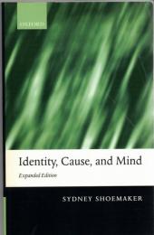 Identity, Cause, and Mind: Philosophical Essays