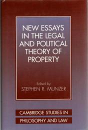New Essays in the Legal and Political Theory of Property (Cambridge Studies in Philosophy and Law) 