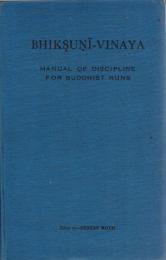 Bhiksuni-Vinaya : Manual of Discipline for Buddhist Nuns