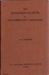 The Arthaviniscaya-sutra & its commentary (Nibandhna) : written by Bhiksu Viryasridatta of Sri Nalandavihara