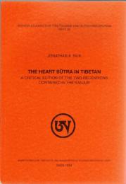 The Heart Sutra in Tibetan : A Critical Edition of the Two Recensions contained in the Kanjur