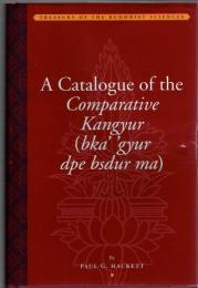 A Catalogue of the Comparative Kangyur (bka' 'gyur dpe bsdur ma)
