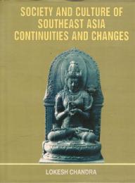 Society and culture of southeast Asia continuities and changes
