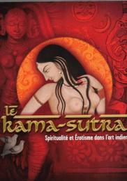 Le kama sutra : Religion et érotisme dans l'art indien