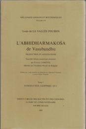 L'Abhidharmakosa de Vasubandhu : Traduction et Annnotations par Louis de La Vallee Poussin