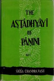 The Astadhyayi of Panini vol.Ⅰ・Ⅱ