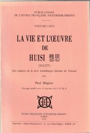 La Vie et l'Oeuvre de Huisi (515-577). les Origines de la Secte Bouddhique Chinoise du Tiantai 