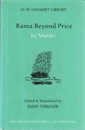 Rama Beyond Price (Clay Sanskrit Library)