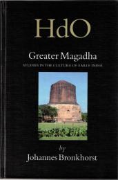 Greater Magadha: Studies in the Culture of Early India
