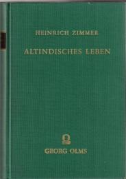 Altindisches Leben. Die Cultur der vedischen Arier nach den Samhitâ dargestellt.