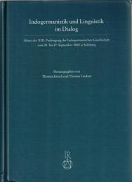 Indogermanistik und Linguistik im Dialog: Akten Der XIII. Fachtagung Der Indogermanischen Gesellschaft Vom 21. Bis 27. September 2008 in Salzburg