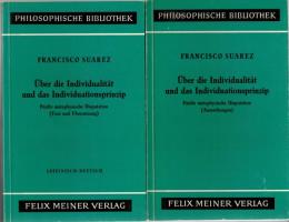 Über die Individualität und das Individuationsprinzip. Fünfte metaphysische Disputation. Teil A: Text und Übersetzung. Teil B: Anmerkungen 