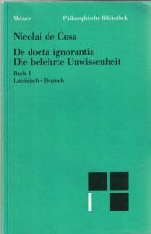 De docta ignorantia. Die belehrte Unwissenheit. Buch I-III. 3 Bände. Lateinisch - Deutsch.