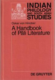 A Handbook of Pali Literature (Indian Philology and South Asian Studies, V. 2)