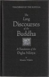 The Long Discourses of the Buddha : A Translation of the Dīgha Nikāya