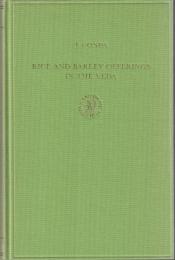 Rise and Barley Offerings of Veda (Orientalia Rheno-Traiectina, Vol 31)
