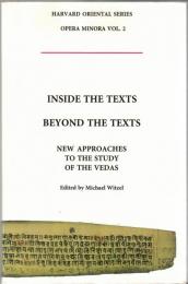 Inside the Texts Beyond the Texts : New Approaches to the Study of the Vedas
