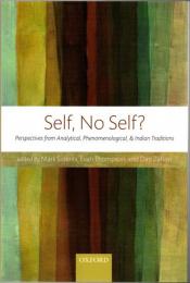 Self, No Self ? : Perspectives from Analytical, Phenomenological, and Indian Traditions