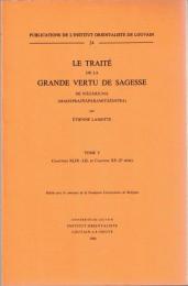 Le Traite de la Grande Vertu de Sagesse de Nagarjuna (Mahaprajnaparamitasastra) 5vols.