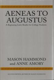 Aeneas to Augustus: A Beginning Latin Reader for College Students