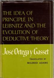 The Idea of Principle in Leibnitz and the Evolution of Deductive Theory