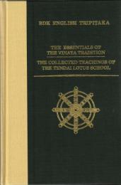 The Essentials of the Vinaya Tradition ; The Collected Teachings of the Tendai Lotus School