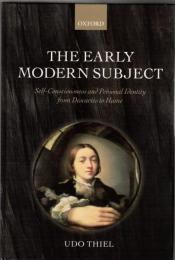 The Early Modern Subject : Self-Consciousness and Personal Identity from Descartes to Hume 