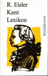 Kant Lexikon: Nachschlagewerk zu Kants saemtlichen Schriften, Briefen und handschriftlichem Nachlass