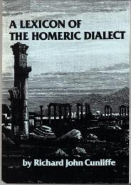 A Lexicon of the Homeric Dialect