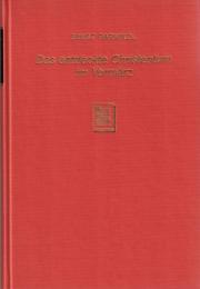 Das entdeckte Christentum im Vormärz : Bruno Bauers Kampf gegen Religion und Christentum und Erstausgabe seiner Kampfschrift
