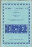 Euripidis Fabulae: Tomus I, II, III