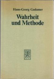 Wahrheit und Methode :  Grundzüge einer philosophischen Hermeneutik