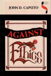 Against Ethics: Contributions to a Poetics of Obligation with Constant Reference to Deconstruction